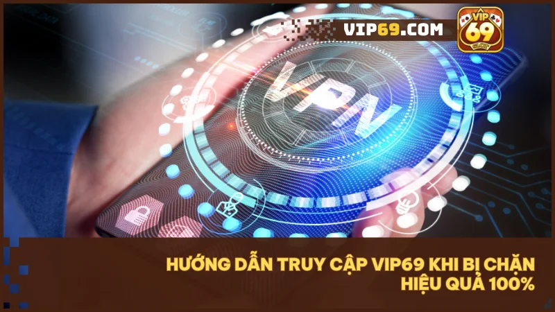 VPN giúp ẩn danh truy cập internet và tránh bị chặn bởi nhà cung cấp dịch vụ