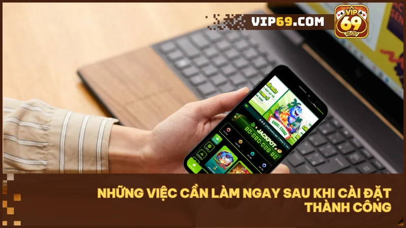 Tận dụng các tính năng và phần quà sau khi tải app Vip69 để khởi đầu thuận lợi