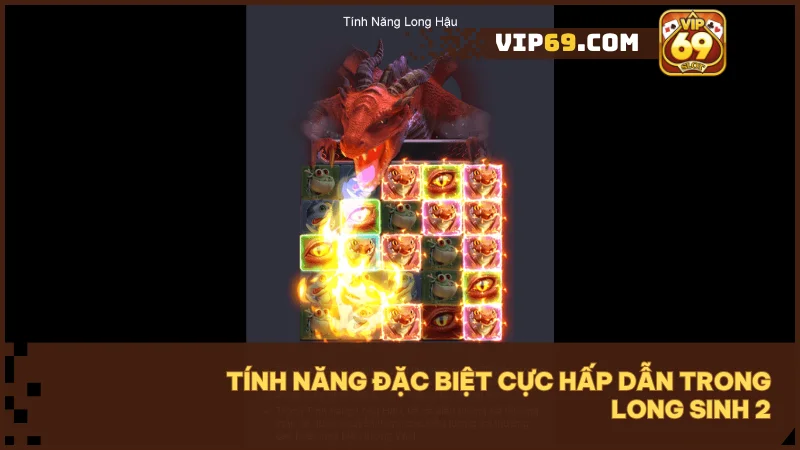Trải nghiệm chuỗi kỹ năng Long thần từ Địa Long đến Long Hậu siêu mạnh