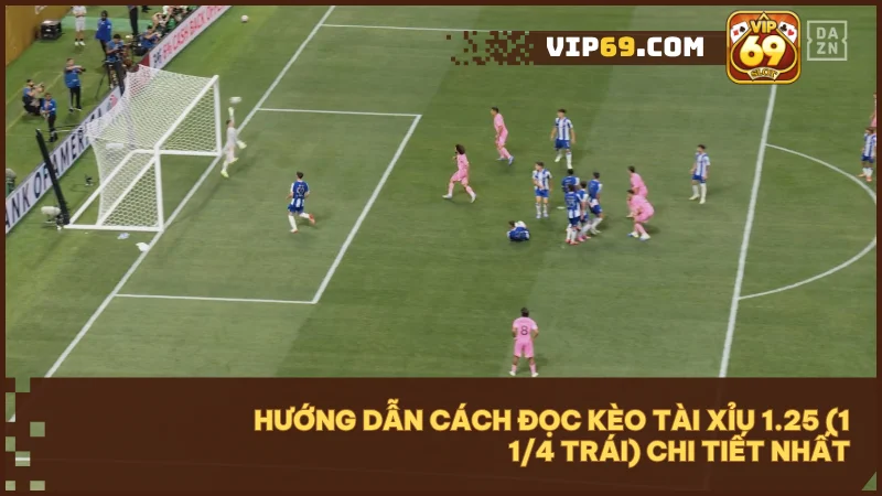 Cách tính thắng thua và đọc kèo 1.25 chuẩn xác cho người mới bắt đầu.