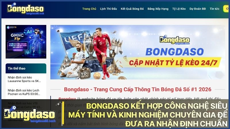 Bongdaso ứng dụng thuật toán AI hiện đại cùng dữ liệu thống kê chuyên sâu để đảm bảo tính chuẩn xác